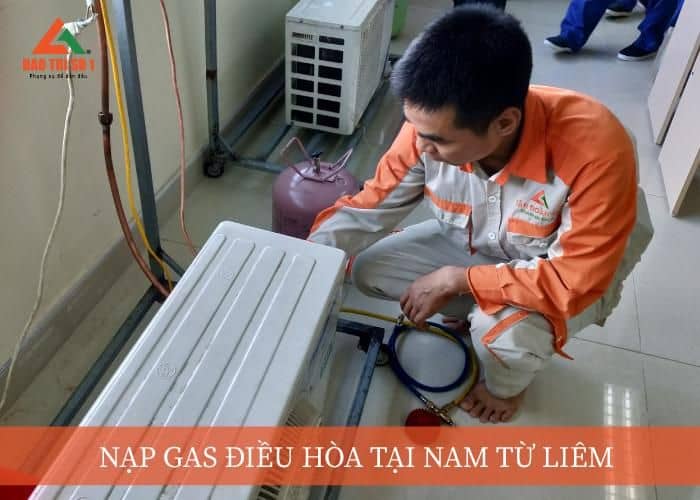 Nap Gas Dieu Hoa Quan Nam Tu Liem